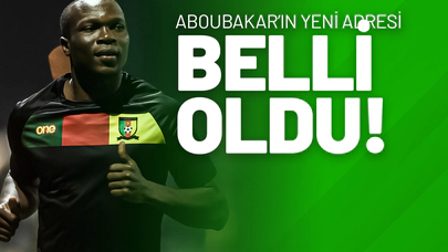 Aboubakar’ın Yeni Adresi Belli Oldu!