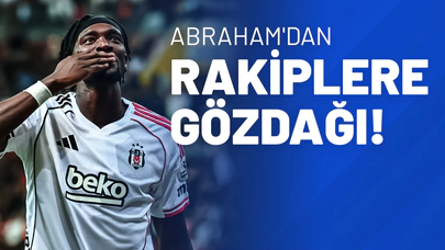 Abraham'dan Rakiplere Gözdağı!