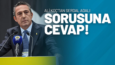 Ali Koç’tan Serdal Adalı Sorusuna Cevap!