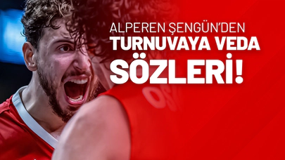 Alperen Şengün'den Turnuvaya Veda Sözleri!