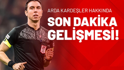 Arda Kardeşler Hakkında Son Dakika Gelişmesi!