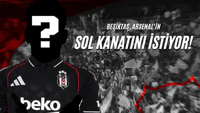 Beşiktaş, Arsenal’in Sol Kanatını İstiyor!