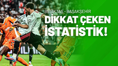 Beşiktaş Başakşehir Dikkat Çeken İstatistik!