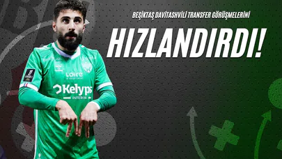 Beşiktaş Davitashvili Transfer Görüşmelerini Hızlandırdı!