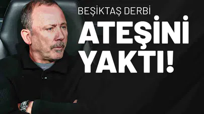 Beşiktaş Derbi Ateşini Yaktı!