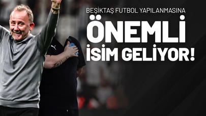 Beşiktaş Futbol Yapılanmasına Önemli İsim Geliyor!
