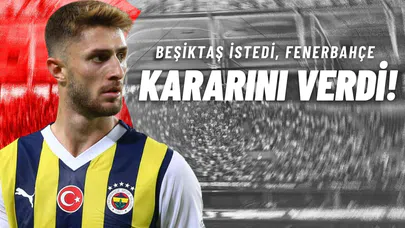 Beşiktaş İstedi, Fenerbahçe Kararını Verdi!