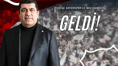 Beşiktaş, Kayserispor İle İmza Aşamasına Geldi!