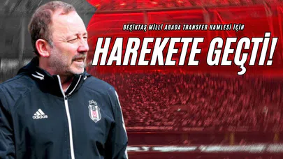 Beşiktaş Milli Arada Transfer Hamlesi İçin Harekete Geçti!