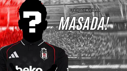 Beşiktaş O İsim İçin Hala Masada!