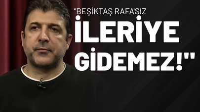 "Beşiktaş Rafa'sız İleriye Gidemez!"