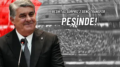 Beşiktaş, Sürpriz 2 Genç Transfer Peşinde!