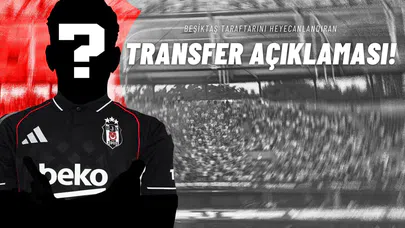 Beşiktaş Taraftarını Heyecanlandıran Transfer Açıklaması!
