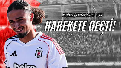 Beşiktaş Taylan Bulut İçin Harekete Geçti!