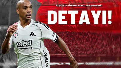 Beşiktaş’a Finansal Rahatlama Joao Mario Detayı!