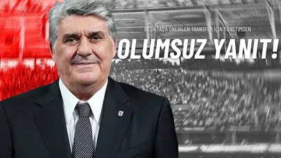 Beşiktaş’a Önerilen Transfer İçin Yönetimden Olumsuz Yanıt!