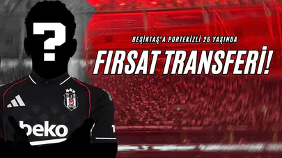 Beşiktaş’a Portekizli 26 Yaşında Fırsat Transferi!