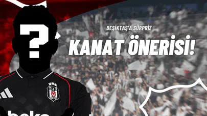 Beşiktaş’a Sürpriz Kanat Önerisi!