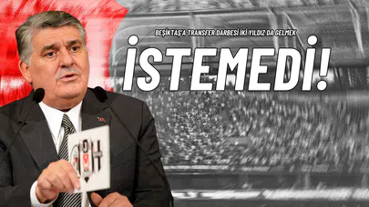 Beşiktaş’a Transfer Darbesi İki Yıldız da Gelmek İstemedi!