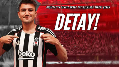 Beşiktaş’ın Cengiz Ünder Paylaşımında Dikkat Çeken Detay!