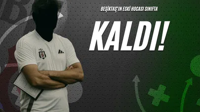 Beşiktaş’ın Eski Hocası Sınıfta Kaldı!