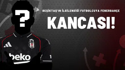 Beşiktaş'ın İlgilendiği Futbolcuya Fenerbahçe Kancası!