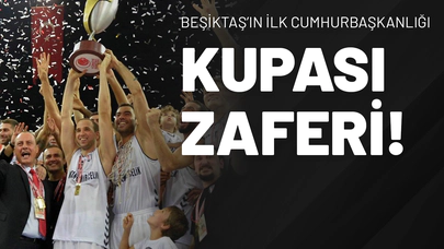 Beşiktaş’ın İlk Cumhurbaşkanlığı Kupası Zaferi!