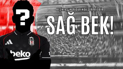 Beşiktaş’ın Radarında Sürpriz Bir Sağ Bek!