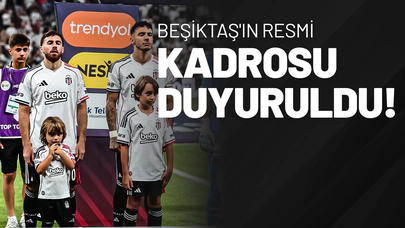 Beşiktaş'ın Resmi Kadrosu Duyuruldu!