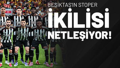 Beşiktaş’ın Stoper İkilisi Netleşiyor!