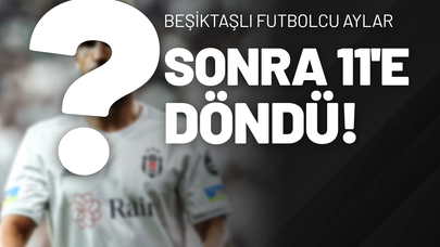 Beşiktaşlı Futbolcu Aylar Sonra 11'e Döndü!