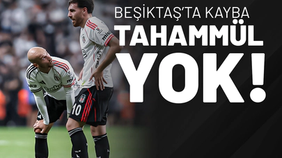 Beşiktaş’ta Kayba Tahammül Yok!