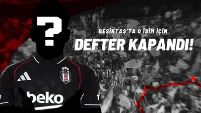 Beşiktaş’ta O İsim İçin Defter Kapandı!