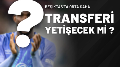 Beşiktaş'ta Orta Saha Transferi Yetişecek Mi?