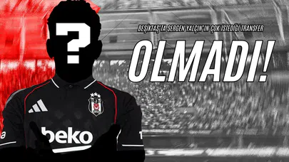 Beşiktaş’ta Sergen Yalçın’ın Çok İstediği Transfer Olmadı!