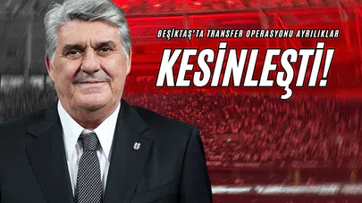Beşiktaş’ta Transfer Operasyonu Ayrılıklar Kesinleşti!