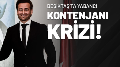 Beşiktaş’ta Yabancı Kontenjanı Krizi!