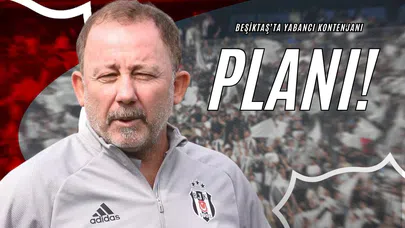 Beşiktaş’ta Yabancı Kontenjanı Planı!