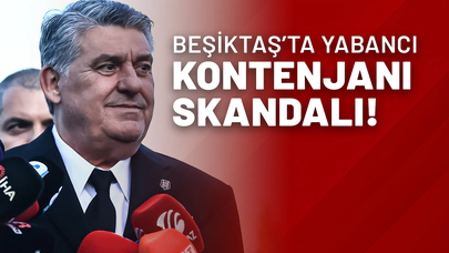 Beşiktaş’ta Yabancı Kontenjanı Skandalı!