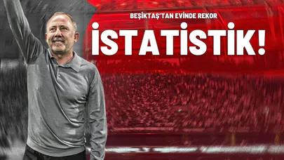 Beşiktaş’tan Evinde Rekor İstatistik!