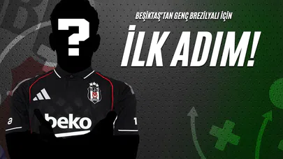 Beşiktaş'tan Genç Brezilyalı İçin İlk Adım!