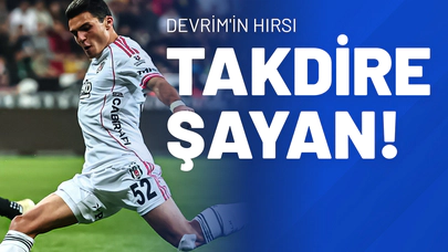 Devrim'in Hırsı Takdire Şayan!