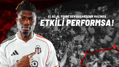 El Bilal Touré’den Başakşehir Maçında Etkili Performans!