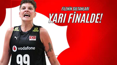 Filenin Sultanları Yarı Finalde!