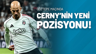 Göztepe Maçında Cerny’nin Yeni Pozisyonu!