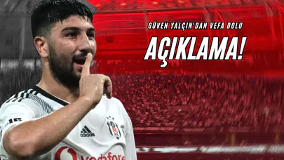 Güven Yalçın'dan Vefa Dolu Açıklama!