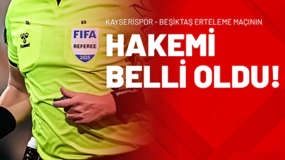 Kayserispor - Beşiktaş Erteleme Maçının Hakemi Belli Oldu!