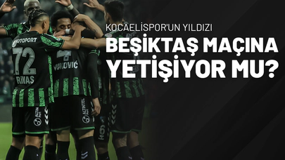 Kocaelispor'un Yıldızı Beşiktaş Maçına Yetişiyor Mu? 