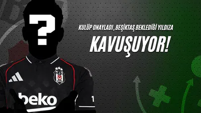 Kulüp Onayladı, Beşiktaş Beklediği Yıldıza Kavuşuyor!