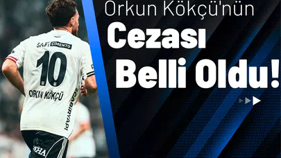 Orkun Kökçü'nün Cezası Belli Oldu!